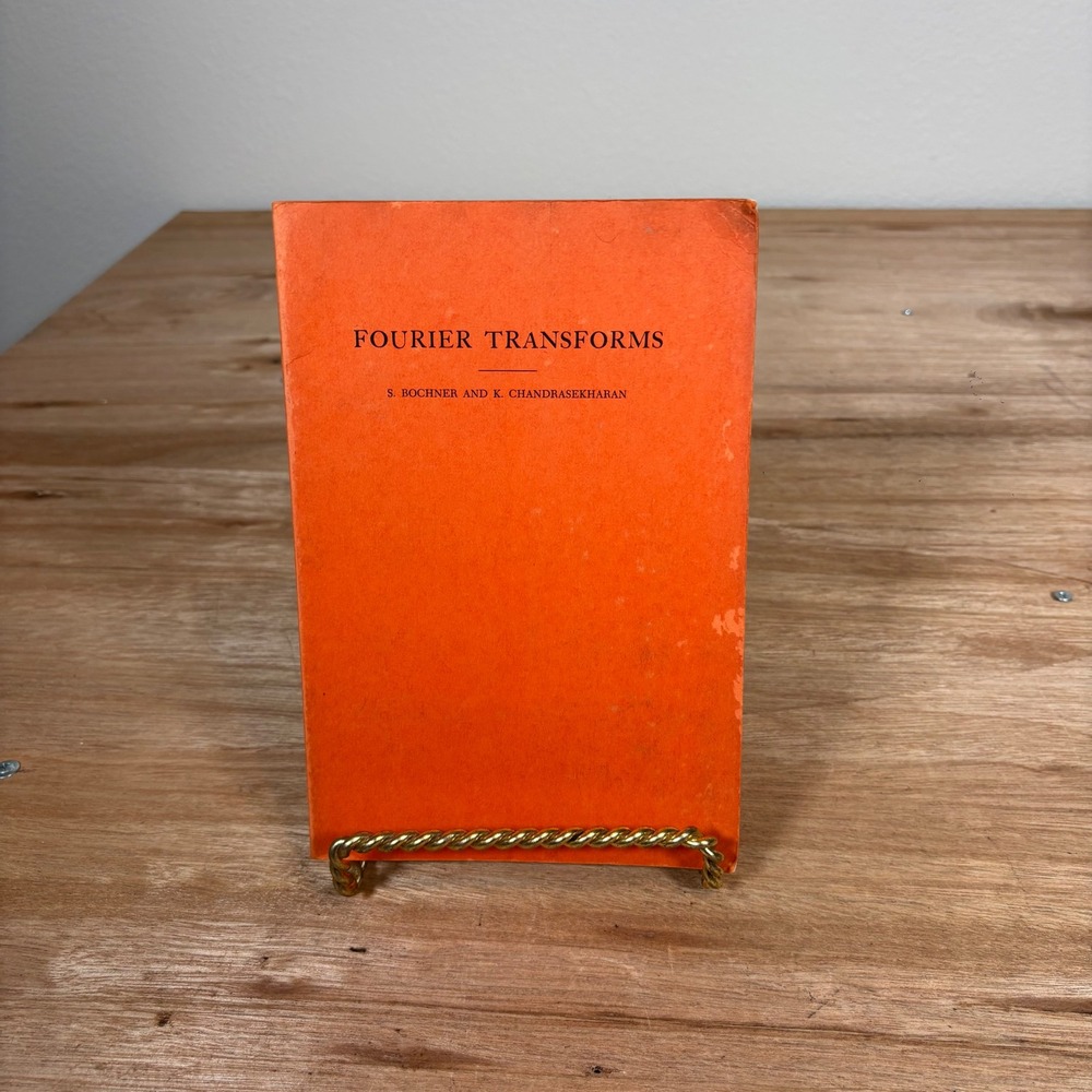 Vintage Fourier Transforms Bochner Chandrasekharan 1949 First Ed Princeton AM-19